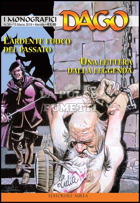 I MONOGRAFICI - DAGO # 39: L'ARDENTE FUOCO DEL PASSATO - UNA LETTERA DALLA LEGGENDA